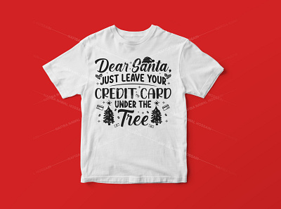 Dear Santa, just leave your credit card under the tree christmas christmas tshirt design design graphic design graphic tees merch design t shirt designer tshirt design typography typography tshirt design