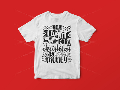 All I want for Christmas is money - Christmas T-Shirt Design