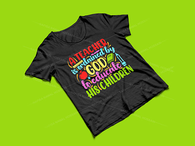 A teacher is ordained by God to educate his children design graphic design graphic tees merch design t-shirt designer teacher teacher t-shirt design tshirt design typography typography design typography tshirt design