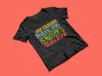 My students have an awesome teacher - Teacher T-Shirt Design design graphic design graphic tees merch design t-shirt designer teacher teacher t-shirt design tshirt design typography typography design typography tshirt design