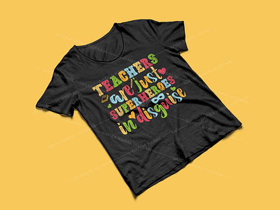 Teachers are just superheroes in disguise design graphic design graphic tees merch design t shirt designer teacher teacher t shirt design tshirt design typography typography design typography tshirt design