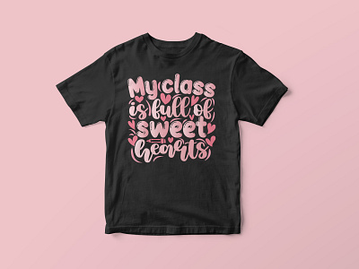 My class is full of sweethearts, Teacher SVG Design