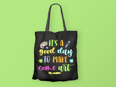 It’s a good day to make some art, Art Teacher SVG Design colorful crafts cut file design digital download graphic design graphic tees merch design svg svg cut file svg design t shirt designer teacher cut file teacher design teacher quotes teacher quotes svg teacher svg tshirt design typography typography tshirt design