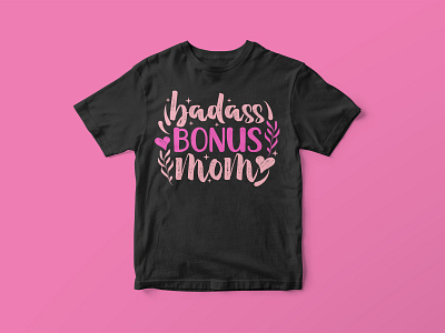 Badass bonus mom, Mother’s Day SVG  Design