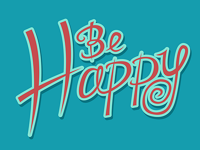 Be Happy callygraphy lettering typography