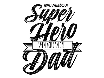 Who needs a super hero? fathers day handlettering quote type vaderdag