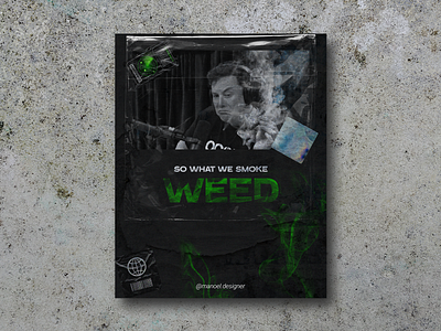 Elon musk weed poster elon musk elonmusk graphicdesign poster poster a day poster design weed