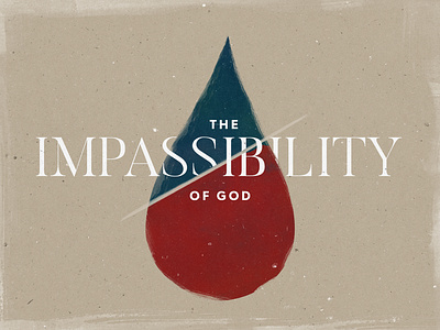 The Impassibility Of God church god impassibility teardrop typography