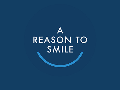 A Reason To  Smile