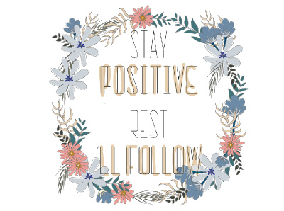 Stay Positive & Rest'll Follow illustration lettering lettering art lettering artist poster print typography ui ux vector