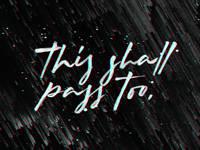 This shall pass too. Glitch brush lettering. art glitch glitch art lettering typography