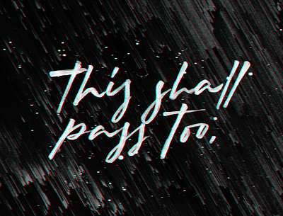 This shall pass too. Glitch brush lettering. art glitch glitch art lettering typography