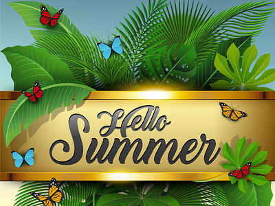 Hello Summer sign with Tropical Leaves and butterflies