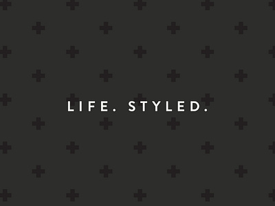 Life. Styled.