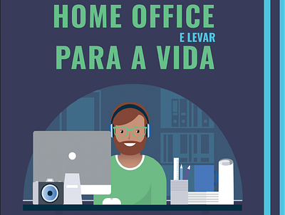 Infográfico - "Do Home Office para a Vida - BDR" design digital art digital marketing graphic design homeoffice illustration illustrator infographic infographics