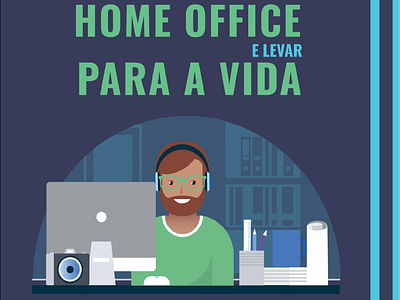 Infográfico - "Do Home Office para a Vida - BDR"