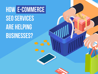 How E-Commerce SEO Services Are Helping Business?