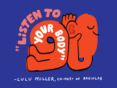 Listen to Your Body with Lulu Miller character creative pep talk illustration illustration design invisibilia lettering lulu miller podcast radiolab sticker