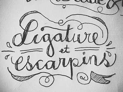 Ligature & escarpins hand-written ink sketch typography