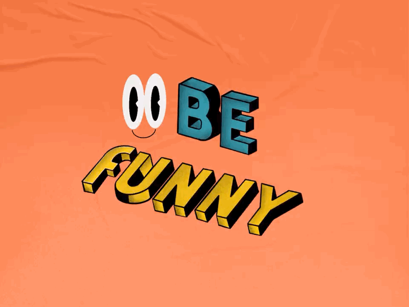 Be funny lettering animation design funny funny illustration illustration typography
