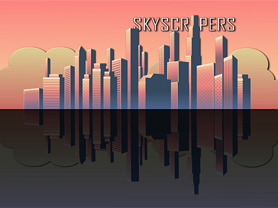 Skyscrapers - A cry for a DREAM adobe art artwork city cry design designing dream graphic graphic art graphics illustration illustrator life photoshop skyline skyscrapers struggle