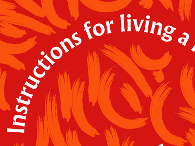 Instructions For Living A Life graphic design illustration posters silkscreen