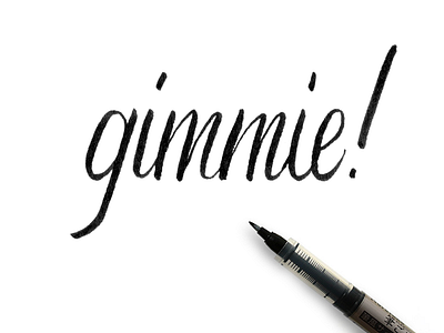 Gimmie - 365 Days of Lettering Day 3 fudegokochi gimmie hand kuretake lettered lettering type