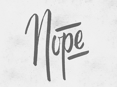 Nope - 365 Days of Lettering Day 5 hand lettered lettering nope type