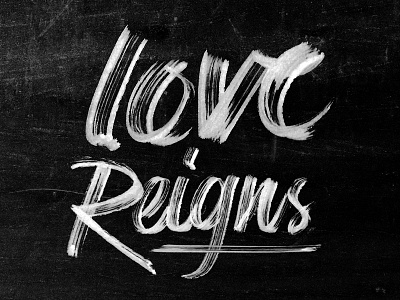 Love Reigns - 365 Days of Lettering Day 9 365 projects calligraphy hand lettered lettering love love reigns type