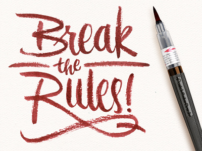 Break The Rules - 365 Days of Lettering Day 11 365 break the rules brush brush pen calligraphy hand illustrator lettered lettering pentel script type