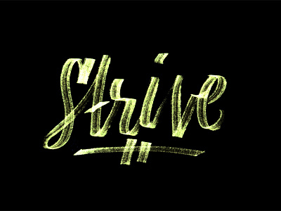 Day 40 - 365 Days Of Lettering - Strive hand lettered lettering strive type
