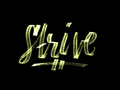 Day 40 - 365 Days Of Lettering - Strive