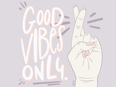 Good Vibes Only