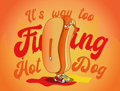 It's way too fu#@ing hot dog 2020 design character character design converse fire heat heating heatwave hot dog hotdog ketchup mustard old school orange retro sweating too hot vector illustration