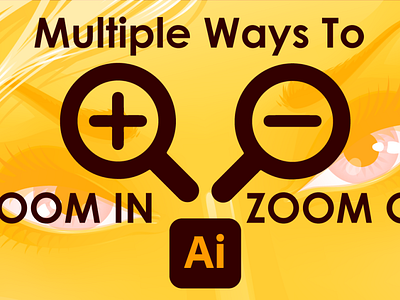 Multiple Ways to ZOOM IN and OUT in Adobe Illustrator | TIPS