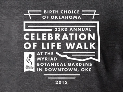 Birth Choice Life Walk 2015 shirt thicklines tshirt type typography