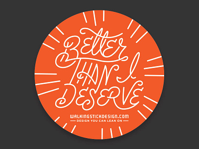 Better Than I Deserve Sticker font logo mark minimal monowidth sticker type typography