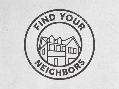 Find Your Neighbors badge distressed house icon logo stamp