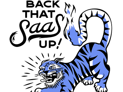 Back that SaaS up 2 color custom type fierce fire illustration illustrator cc line offset saas tiger