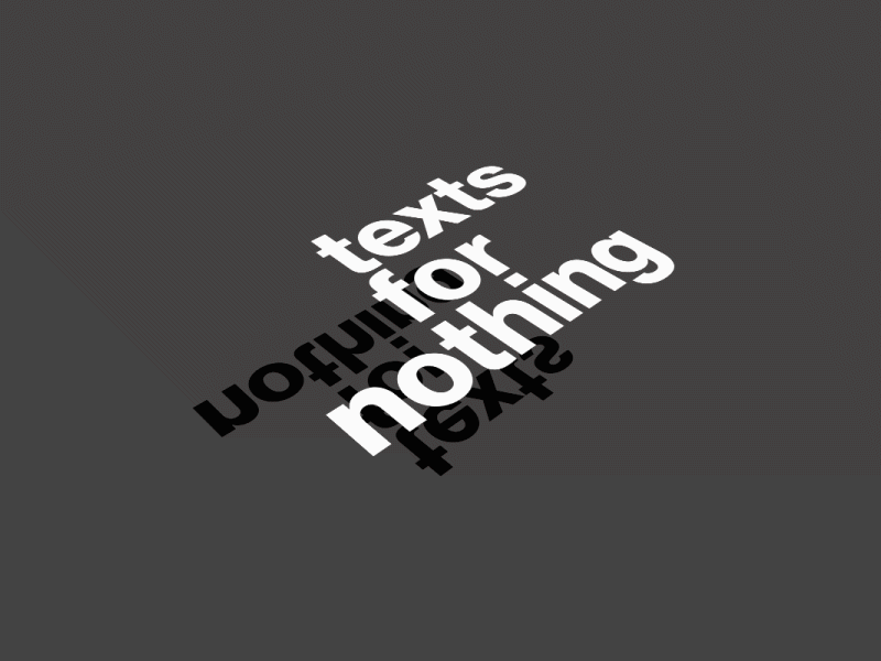 TEXTS FOR NOTHING animation design graphics kinetictype kinetictypography motion motion design motiongraphics typography web