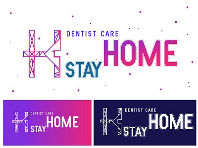 STAY HOME Logo Design (Dentist Care)