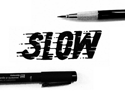 Going nowhere slow illustration ink lettering slow typography warm up