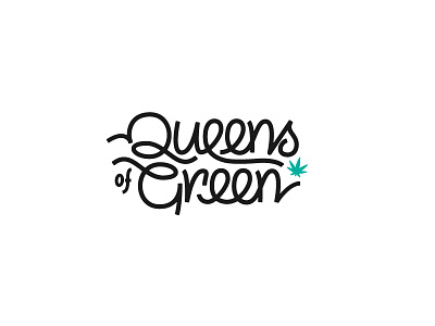 Queens of Green Mono-weight branding california caligraphy cannabis hand style lettering queen type typography