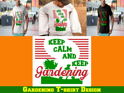 Keep Calm And Keep Gardening gardening graphicdesign print design tshirtdesign tshirts typography