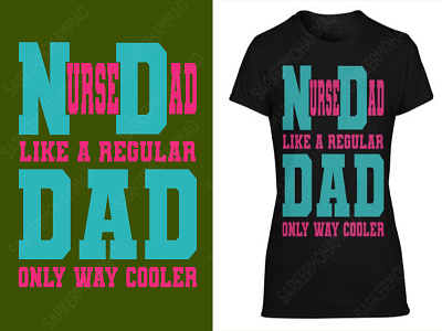 Nurse Dad dad tshirt father tshirt nurse tshirt print design tshirtdesign tshirts typography