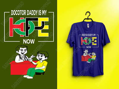 Doctor Daddy Is My Hope dactor daddy dad tshirt fathersday print design tshirtdesign tshirts typography
