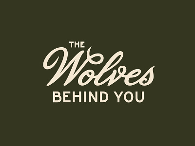 The Wolves Behind You