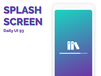 Splash Screen daily ui 93 dailyui splash screen