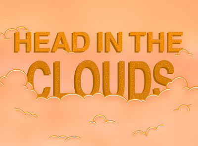 Head In The Clouds cloud clouds design digital art graphic illustration quote