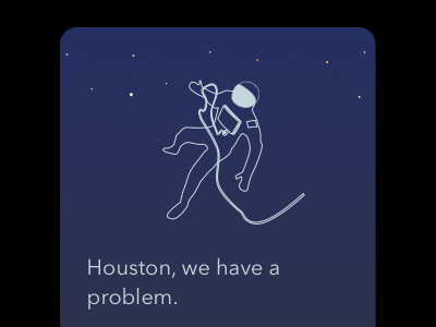 Houston, we have a problem